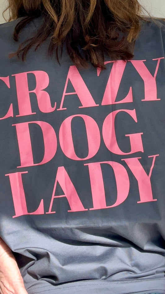 Crazy Dog Lady Tee